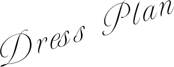 Dress Plan